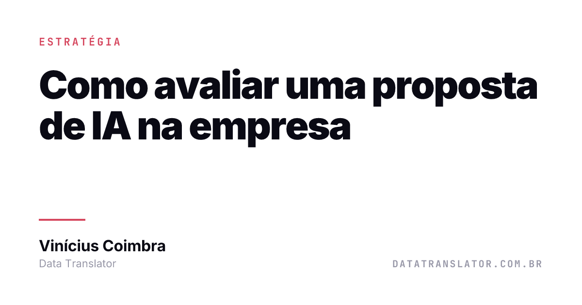 Como avaliar uma proposta de IA na empresa | Data Translator